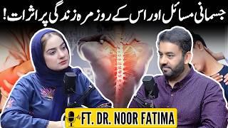 The Impact of Physical Problems on Daily Life | Ft. Dr. Noor Fatima | Podcast# 115 | TDP