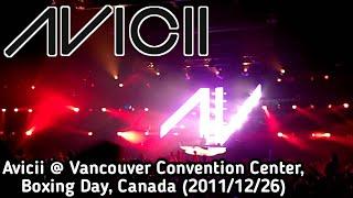 Avicii @ Vancouver Convention Centre, Boxing Day, Canada (2011/12/26)