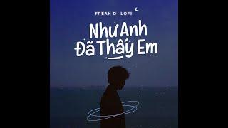 Như Anh Đã Thấy Em (CTTDE2) - PhucXp ft. Freak D