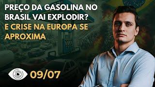  Alta na Gasolina e Gás! + Reviravolta Política na Europa! 