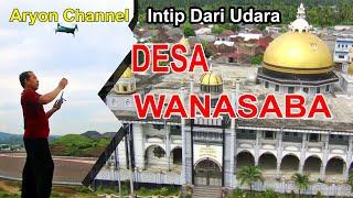 Intip Desa WanasabaDari UdaraMasjid AttaqwaRamadhan 1443 H 