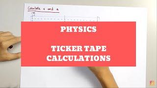 Physics - Ticker Tape Calculations