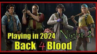 Playing Back 4 Blood in 2024 - Night 2