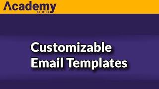 Creating Email Templates & Automating Email Notifications with Academy Of Mine