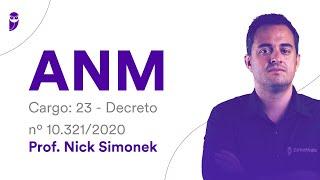 Concurso ANM - Cargo: 23 - Decreto nº 10.321/2020 - Prof. Nick Simonek