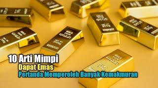 10 Arti Mimpi Dapat Emas, Pertanda Memperoleh Banyak Kemakmuran