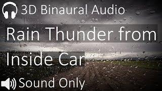 Rain and Distant Thunder Sounds from Inside Car (3D Binaural Audio Black Screen)