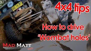 How to drive up 'wombat holes'! Opposing holes