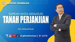 Pdt. Wahyudi Rusli - SIAPKAH ANDA MEMASUKI TANAH PERJANJIAN