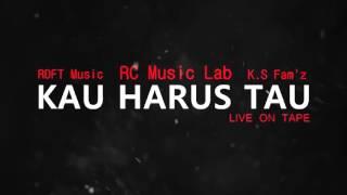 RILEX CLAN - KAU HARUS TAU (Ft. RDFT MUSIC AND KARMUL STAR FAMZ) (OFFICIAL AUDIO)