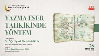 Yazma Eserler Tahkikinde Yöntem (Dr. Öğr. Üyesi Abdullah BİLİN)