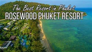 Rosewood Phuket Resort The Best Resort in Phuket Thailand