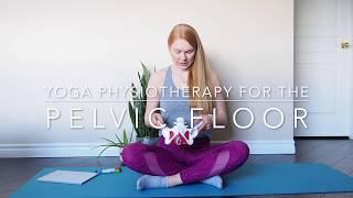 Yoga for the Pelvic Floor: 20 mins