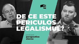 De ce este periculos legalismul? | EP. 2 | PERSPECTIVE ETERNE | Cristian Barbosu & Andrei Baciu