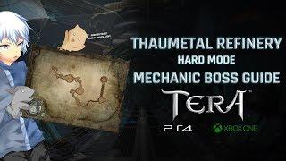 TERA [PS4/XB1] | Thaumetal Refinery Hard Mode [Mechanic] Dungeon Boss Guide