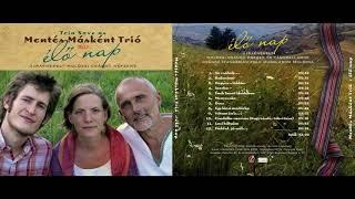 Mentés Másként Trió • Élő nap | Koncert Album | Újraénekelt moldvai csángó-magyar népdalok | 2008