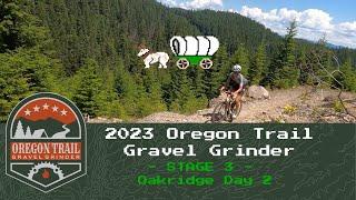 2023 Oregon Trail Gravel Grinder Stage 3 - Oakridge, Oregon Day 2