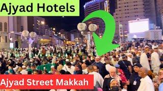 A Tour of Ajjyad Street and Ajyad Hotels | Isha Namaz in Haram Makkah