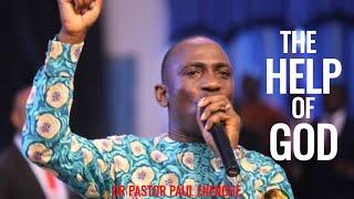 THE HELP OF GOD | DR PASTOR PAUL ENENCHE