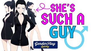 She's Such a Guy (Esp When She Swaps Genders) | GenderPlay Quicky Series | #genderbend #genderswap