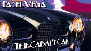 Facel Vega: The Cabal's Car