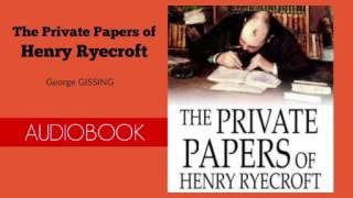 The Private Papers of Henry Ryecroft by George Gissing - Audiobook