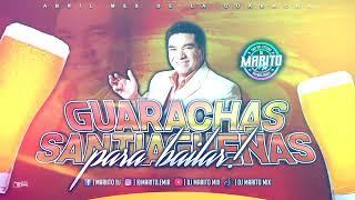 # GUARACHAS SANTIAGUEÑAS (Para Bailar) ABRIL... Mes De La Guaracha ¨Dj Marito Mix¨