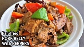 How to Cook Restaurant-style PAN-FRIED PORK BELLY with PEPPERS  | Better than the restaurant