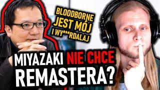 Czy to wina MIYAZAKIEGO, że BLOODBORNE nie ma jeszcze REMASTERA?