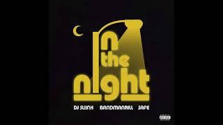 DJ Sliink, SAFE - In The Night feat. Bandmanrill (Official Audio)