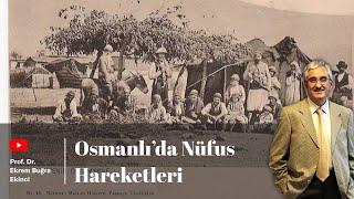 Kimse memleketin yerlisi değil - Osmanlılarda Nüfus Hareketleri