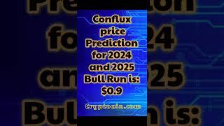 Conflux price prediction for the bull run 2024 and 2025. #priceforecast  #cryptoain
