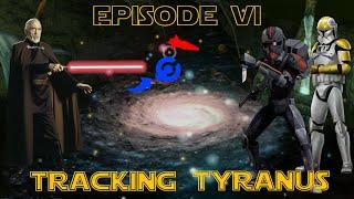 Tracking Tyranus - Republic Galactic Conquest - Episode VI