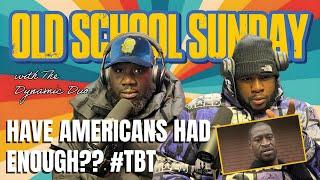 OLD SCHOOL SUNDAY: Live Call In Part 1: Have The African Americans finally had enough?