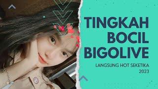 Tingkah bocil saat goyang ala bigo live 2023