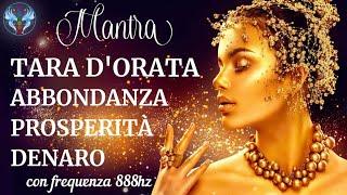 MANTRA TARA D'ORATA  RICEVI ABBONDANZA E PROSPERITÀ  ️ con frequenza 888hz ️ #mantra #abbondanza
