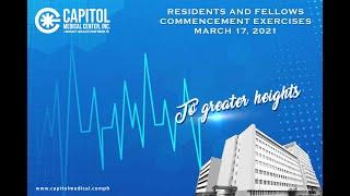 CAPITOL MEDICAL CENTER Residency & Fellows Commencement 2021