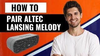 How to Pair Altec Lansing Melody Speaker with Your Smartphone | Easy Steps