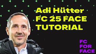 Adi Hütter FC 25 FACE CREATION Tutorial CAREER MODE