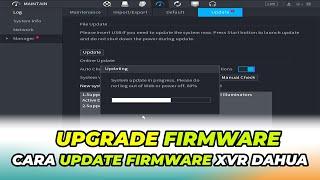 Cara Upgrade Firmware DVR XVR Dahua