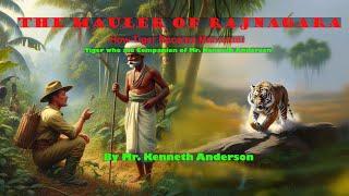 The Mauler of Rajnagara (Rajnagar  India) Tiger that became Man-Eater by Sir Kenneth Anderson