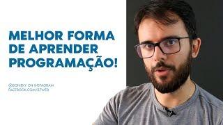 MELHOR FORMA DE APRENDER PROGRAMAÇÃO