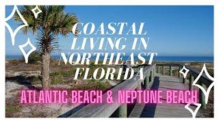 Coastal Living in Northeast Florida -Atlantic Beach and Neptune Beach