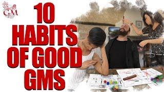 10 Habits of Good GMs