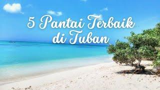 WISATA PANTAI DI TUBAN | 5 PANTAI TERBAIK YANG WAJIB DIKUNJUNGI - Cak Hanto