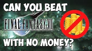 FF7 BUT I CAN'T SPEND ANY MONEY