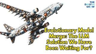 Evolutionary Model Merge: Sakana AI's LLM Solution Ep.169