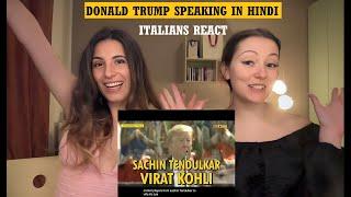 Italians React To Donald Trump Speaking In Hindi