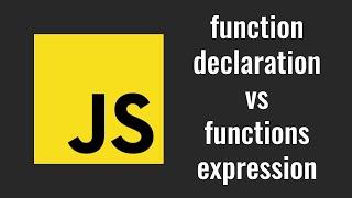 20. JavaScript functions. Functions Expression vs Function Declaration.