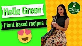 Hello Green introduction  Plant based recipes